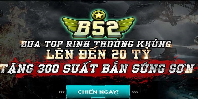 Tổng Quan Các Chương Trình Khuyến Mãi B52Club